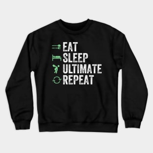 Eat sleep ultimate repeat Crewneck Sweatshirt